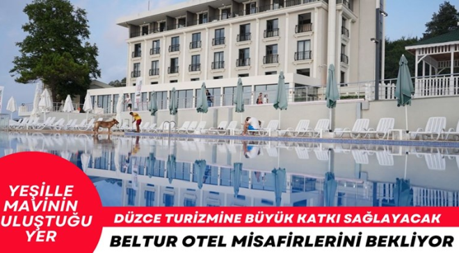 Turizme büyük katkı sağlayacak! Beltur otel konuklarını bekliyor